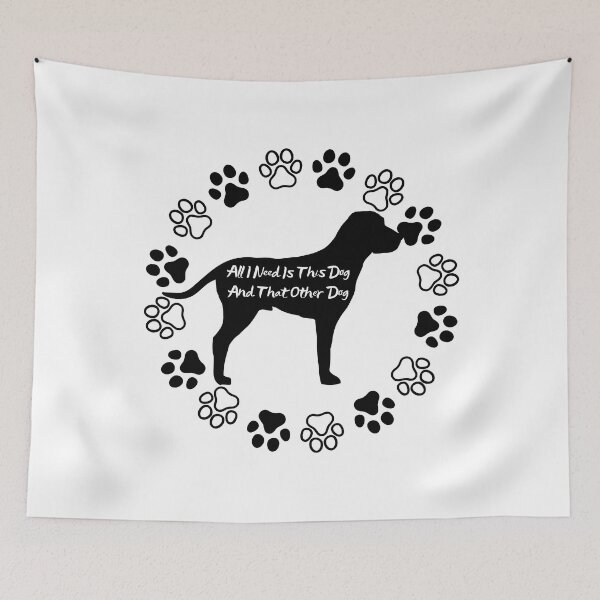 Item preview, All I Need Is This Dog And That Other Dog Designs designed and sold by Manilyn0907.