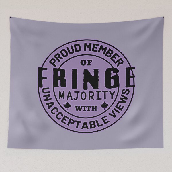 Item preview, Proud Member Of Fringe Majority With Unacceptable Views - Freedom Convoy Canada 2022 designed and sold by ViewerEqualsPhoton.