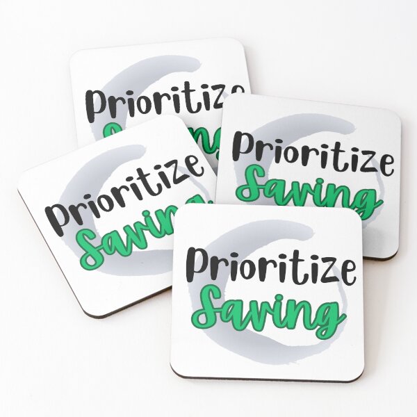 Item preview, Prioritize Saving Design designed and sold by JAMTEESHOP.