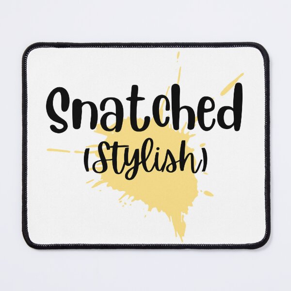 Item preview, Snatched (Stylish) Design designed and sold by JAMTEESHOP.