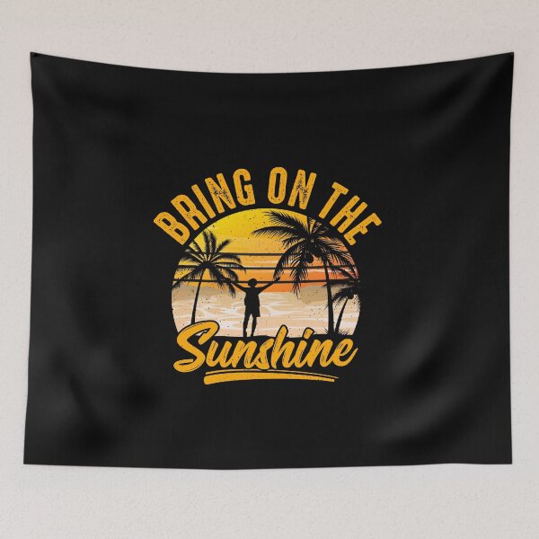 Item preview, Bring On The Sunshine designed and sold by ArtMeetsPizza.