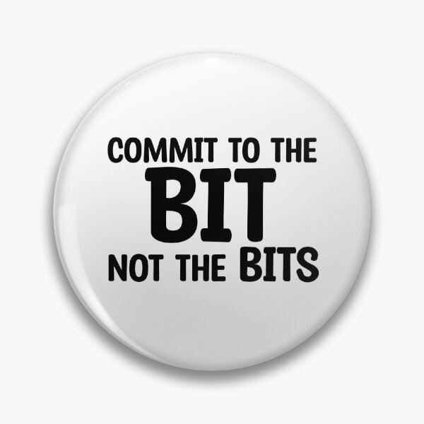 Item preview, Commit to the Bit, not the Bits designed and sold by AudaciousTree.