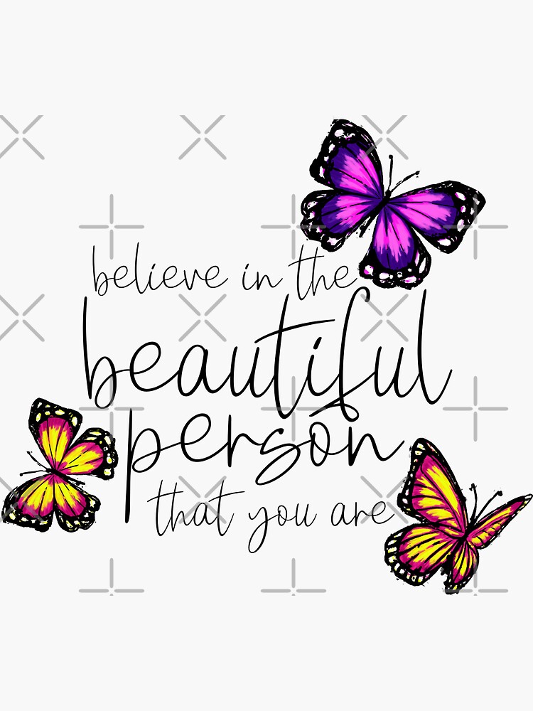Crois en la belle personne que tu es | Sticker
