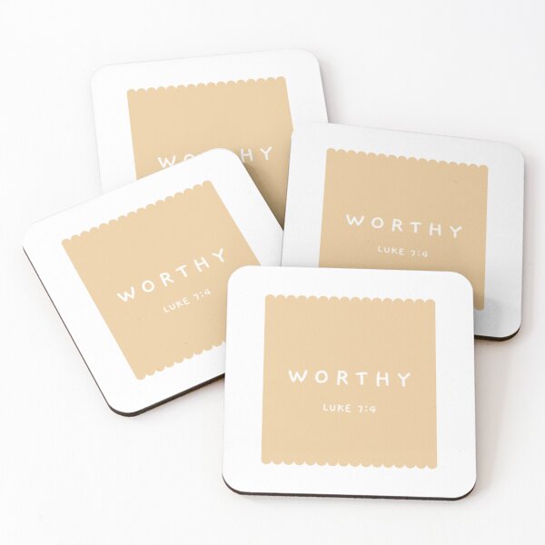 Item preview, Worthy. Luke 7:4 designed and sold by GMM Designs.