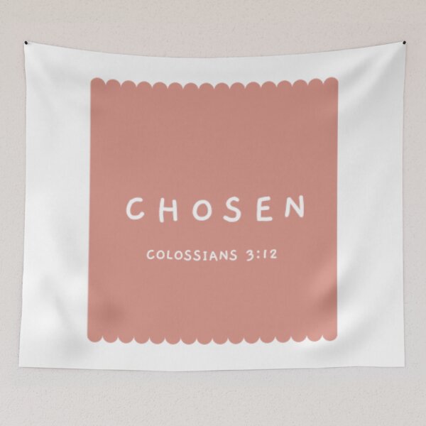 Item preview, Chosen. Colossians 3:12 designed and sold by GMM Designs.