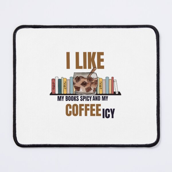 Item preview, I Like My Books Spicy And My Coffee Icy - Coffee Lover designed and sold by ChromaHeaven.