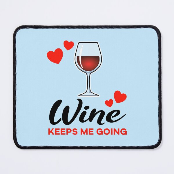 Item preview, Red Wine keeps me going designed and sold by jonmlam.