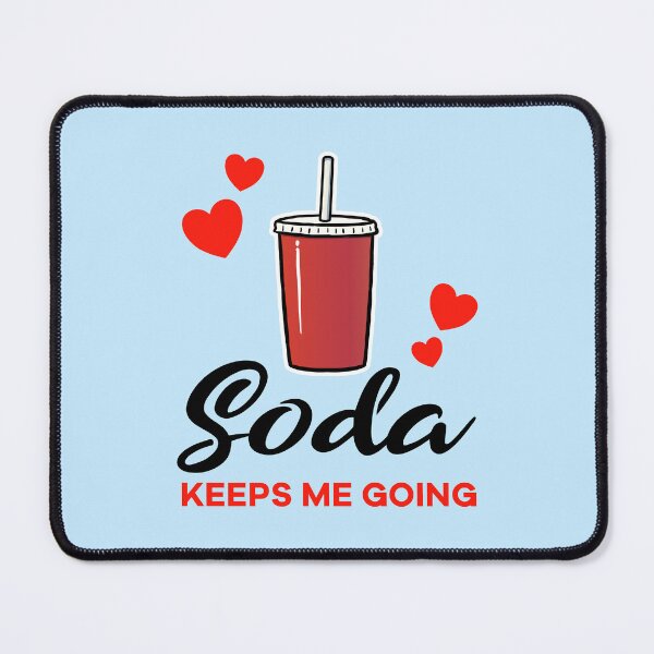 Item preview, Soda keeps me going designed and sold by jonmlam.