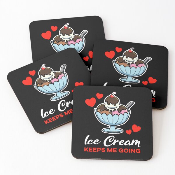 Item preview, Ice Cream keeps me going saying designed and sold by jonmlam.