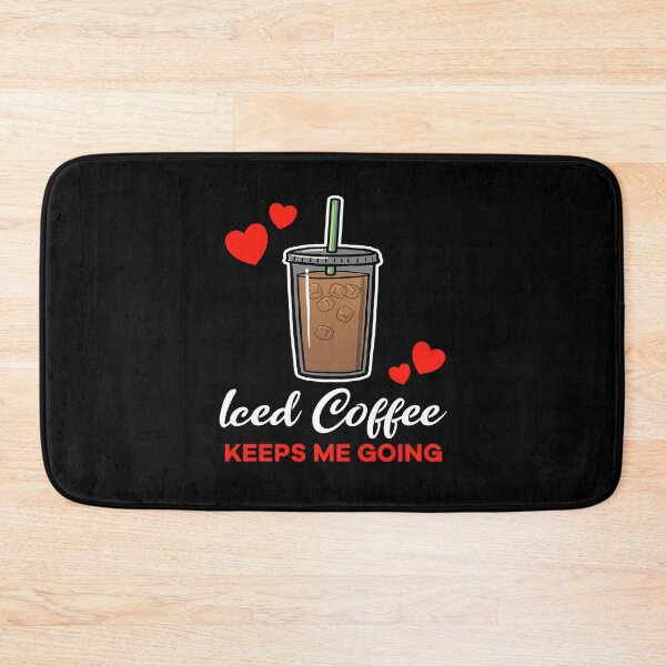 Item preview, Iced Coffee keeps me going saying designed and sold by jonmlam.