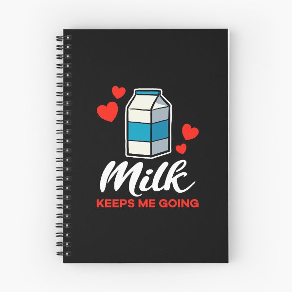 Item preview, Milk keeps me going saying designed and sold by jonmlam.