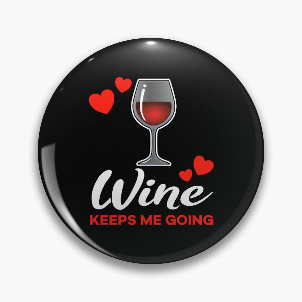 Item preview, Red Wine keeps me going saying designed and sold by jonmlam.