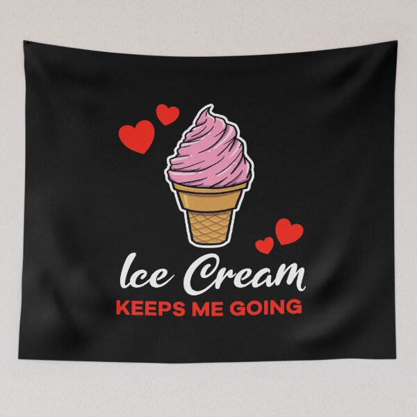 Item preview, Strawberry Ice Cream keeps me going saying designed and sold by jonmlam.