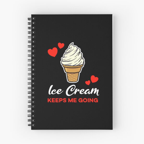 Item preview, Vanilla Ice Cream keeps me going saying designed and sold by jonmlam.