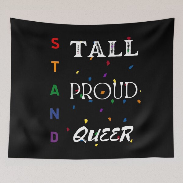 Item preview, Stand Tall Stand Proud Stand Queer designed and sold by Leaping-Toad.