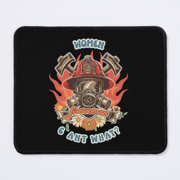 Item preview, Firefighter woman Fire girl floral groovy funny sarcastic quote Women cant what designed and sold by HomeCoquette.