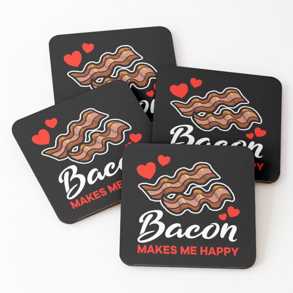 Item preview, Bacon makes me happy saying designed and sold by jonmlam.