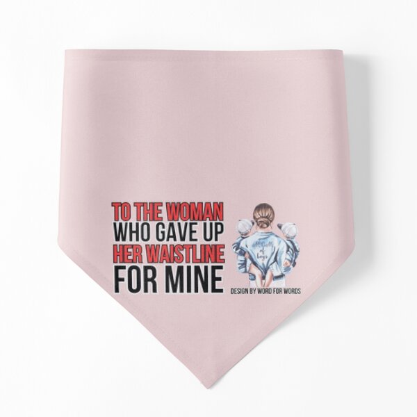 Woman Who Give Up Her Waistline - Mom To Be Pet Bandana