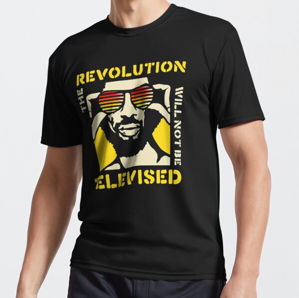 The Revolution Will Not Be Televised T-Shirts for Sale | Redbubble