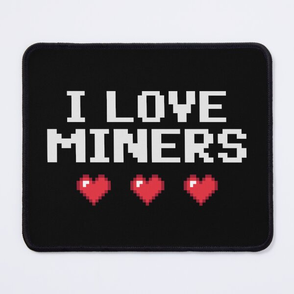 Item preview, I love miners designed and sold by FASLab.