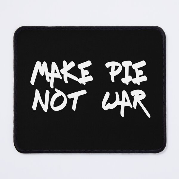 Item preview, Make Pie Not War Pie Lover Baking  designed and sold by The Junto Shop.