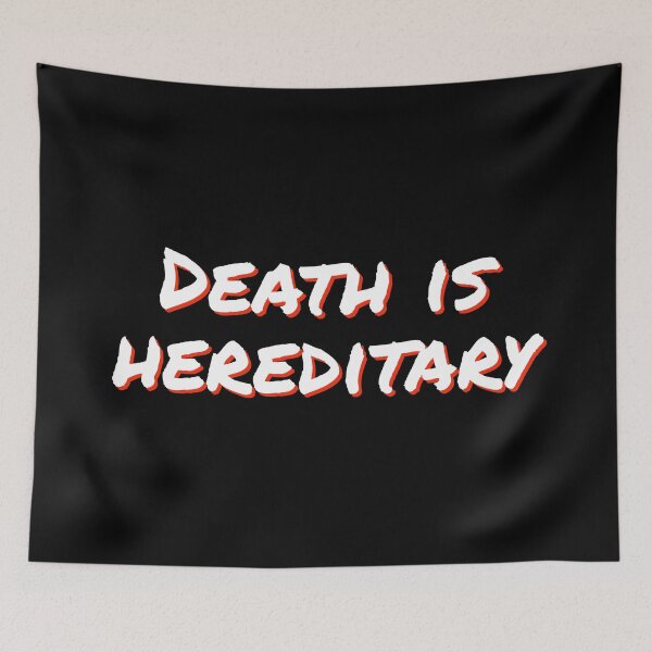 Item preview, Death is hereditary designed and sold by horvath019.