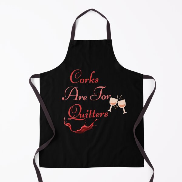 Item preview, Corks Are For Quitters Wine Liquor Lover Funny Drinking Team designed and sold by AmeliaShirts.