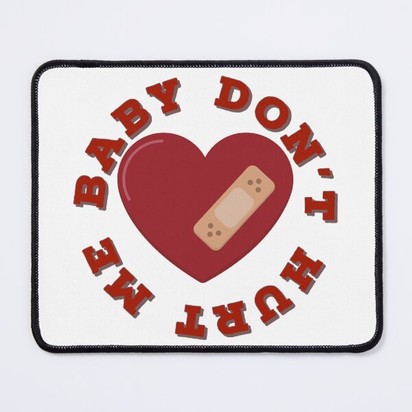 Item preview, Baby dont hurt me designed and sold by horvath019.
