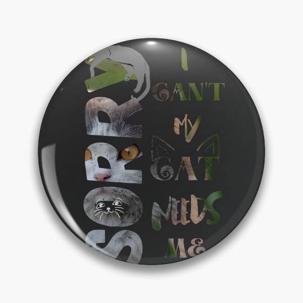 Item preview, sorry i cant my cat needs me - Pet designed and sold by word2world.