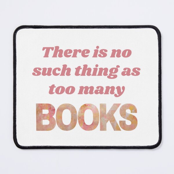 Item preview, There is no such thing as too many books pink designed and sold by marianarussoart.