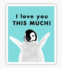 Baby Penguin I love you this much Sticker