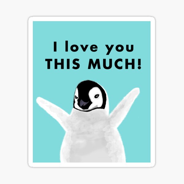 Baby Penguin I love you this much Sticker
