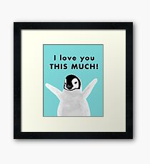 Baby Penguin I love you this much Framed Print