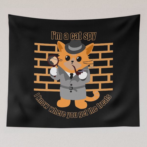 Item preview, I'm a cat spy, I know where you get the treats designed and sold by CraftGalore.