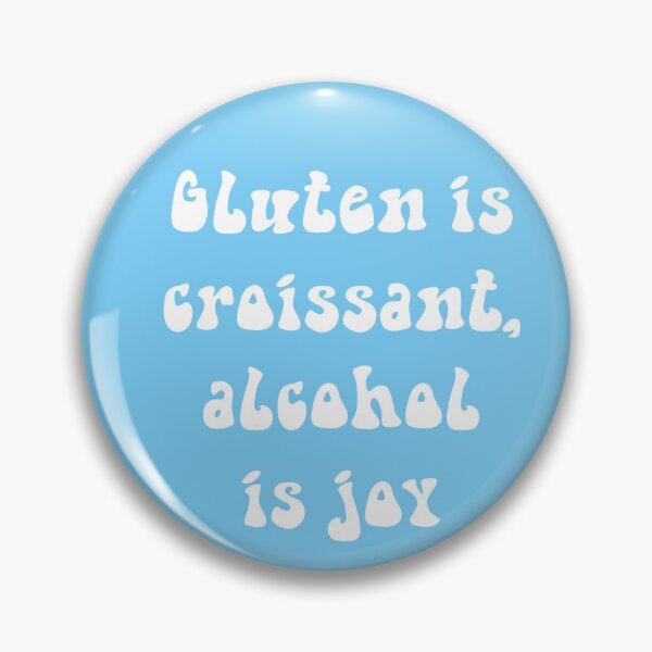 Item preview, Gluten is Croissant Alcohol is Joy designed and sold by sydneymcc.