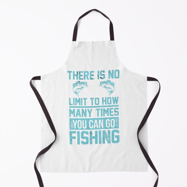 Item preview, There is No Limit to How Many Times You Can Go Fishing designed and sold by franktact.