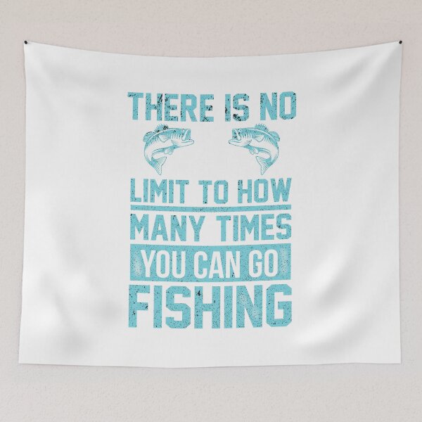 Item preview, There is No Limit to How Many Times You Can Go Fishing designed and sold by franktact.