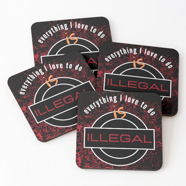 Item preview, EVERYTHING I LOVE TO DO IS ILLEGAL funny slogan saying red black designed and sold by lesvalises.