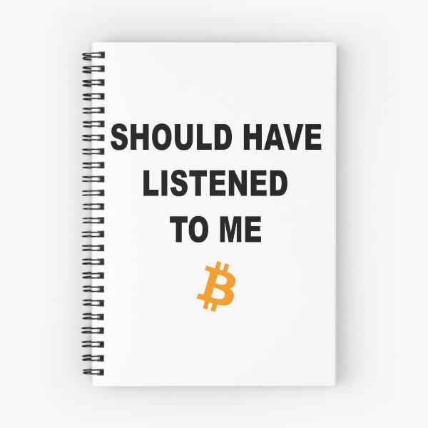 Item preview, Should Have Listened to Me - Bitcoin Crypto designed and sold by ThatMerchStore.