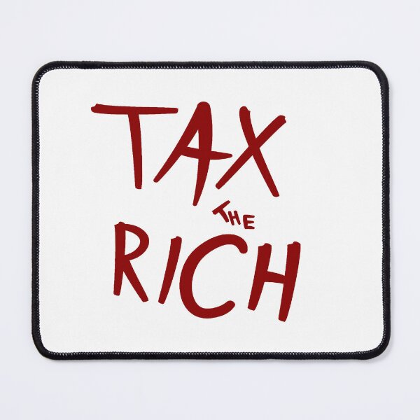 Item preview, Tax The Rich  designed and sold by Lowgik.