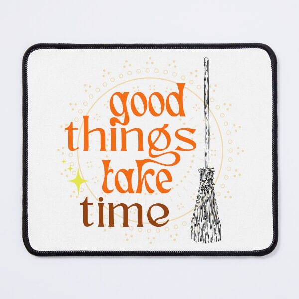 Item preview, Good Things Take Time Orange Broomstick designed and sold by WrenCemetery.