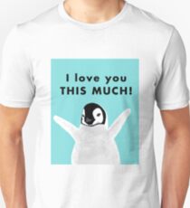 Baby Penguin I love you this much Unisex T-Shirt