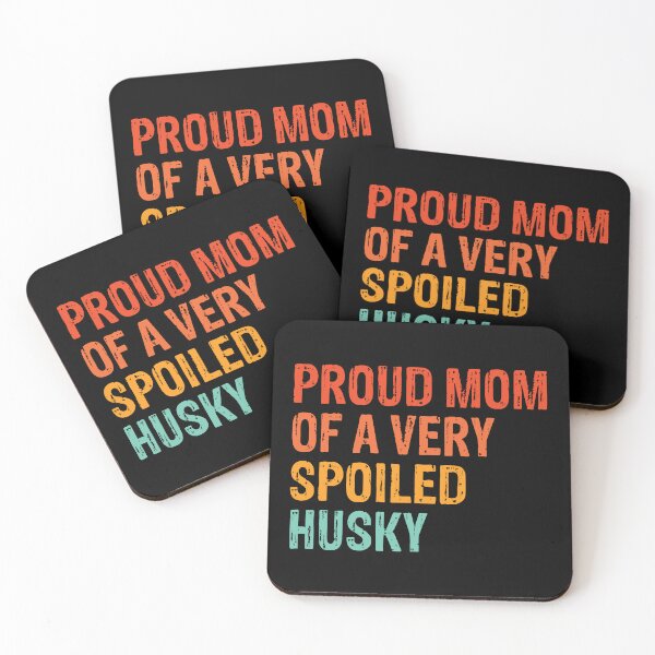 Item preview, Proud Mom of Very Spoiled Husky Gift  designed and sold by Guarddogdrive.