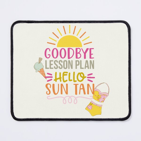 Item preview, Goodbye Lesson Plan Hello Sun Tan | Cream designed and sold by HugsAndPrints.