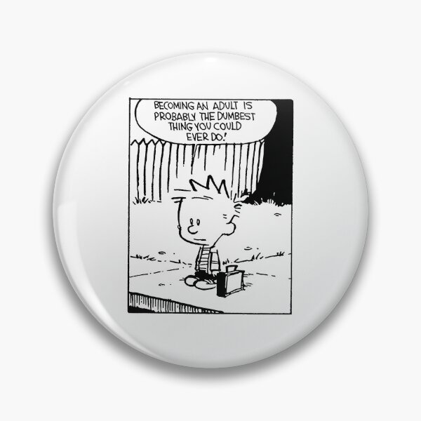 Item preview, becoming an adult is so dumb - Calvin And Hobbes designed and sold by BanderHarlan.