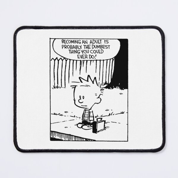 Item preview, becoming an adult is so dumb - Calvin And Hobbes designed and sold by BanderHarlan.