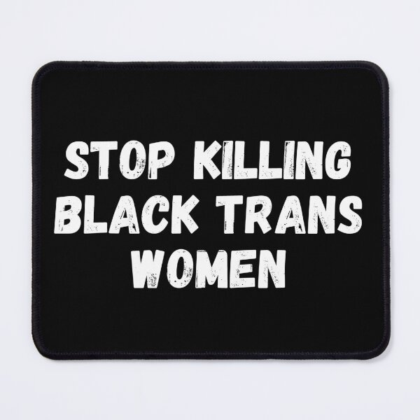 Item preview, Stop killing black trans women designed and sold by manandi1.