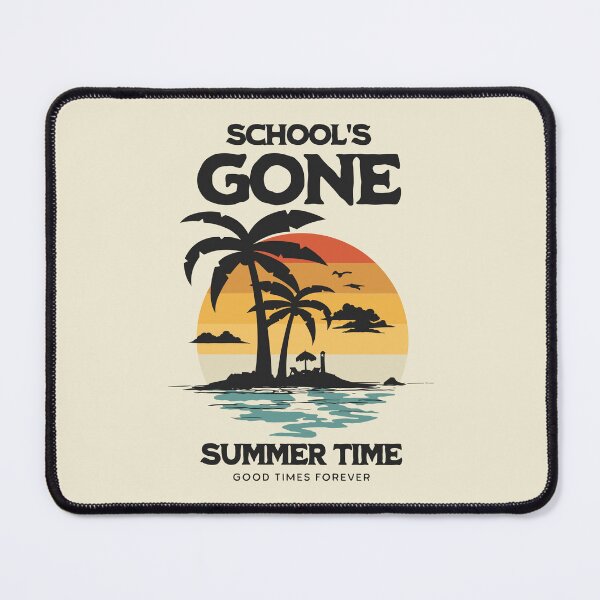 Item preview, schools gone summer time designed and sold by nelkrshop.