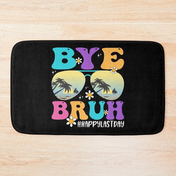 Item preview, Bye Bruh Teacher Happy Last Day of School Hello Summer Funny designed and sold by desimino.