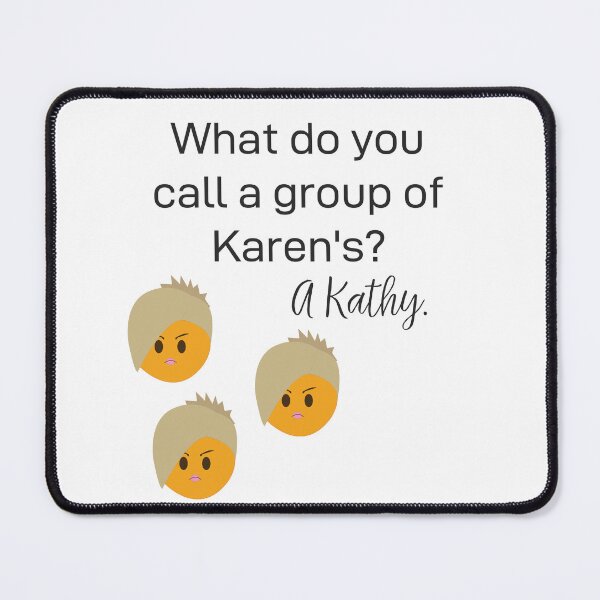 Item preview, What do you call a group of Karen's? designed and sold by eliana01019.